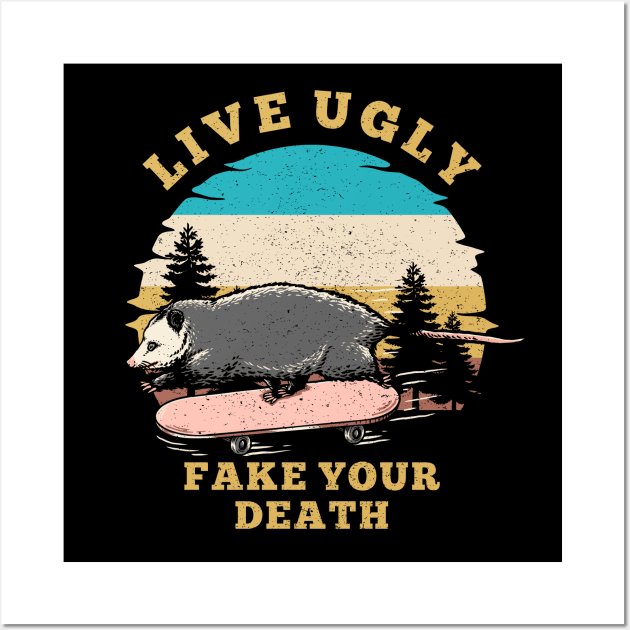 live ugly fake your death Wall Art by sober artwerk